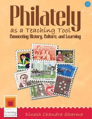 Philately as a Teaching Tool by Sharma, Dinesh Chandra