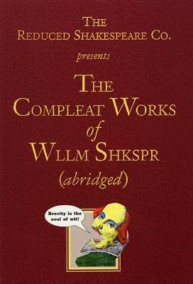 The Complete Works of William Shakespeare (Abridged) by Shakespeare, William