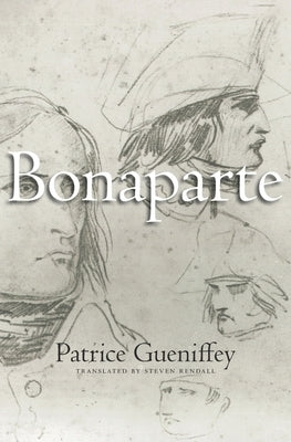 Bonaparte: 1769-1802 by Gueniffey, Patrice