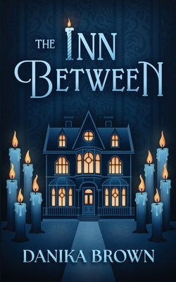 The Inn Between by Brown, Danika