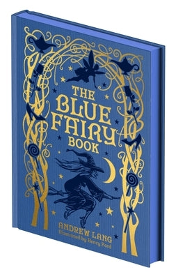 The Blue Fairy Book: Illustrated by Henry Ford and G. P. Jacomb-Hood by Lang, Andrew