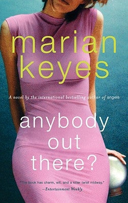 Anybody Out There? by Keyes, Marian