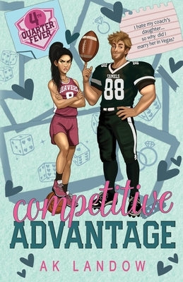 Competitive Advantage: A Football and Basketball Romantic Comedy by Landow, Ak