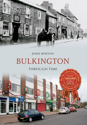 Bulkington Through Time by Burton, John
