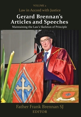Gerard Brennan's Articles and Speeches, Volume 2: Law in Accord by Brennan, Frank