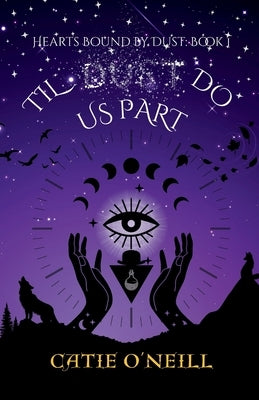 Til Dust Do Us Part by O'Neill, Catie