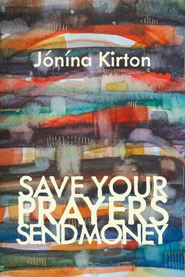 Save Your Prayers - Send Money by Kirton, JÃ³nÃ­na
