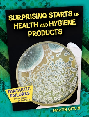 Surprising Starts of Health and Hygiene Products by Gitlin, Martin