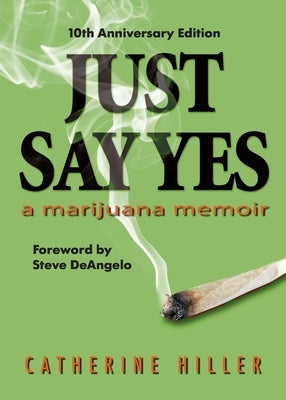 Just Say Yes-Tenth Anniversary Edition by Hiller, Catherine