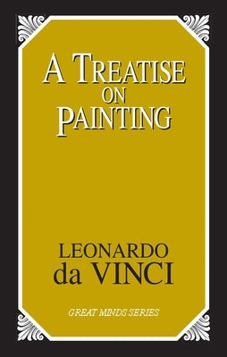 A Treatise on Painting by Vinci, Leonardo Da