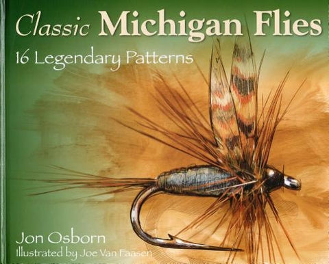 Classic Michigan Flies by Osborn, Jon