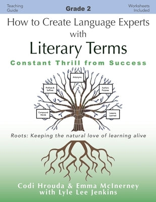 How to Create Language Experts with Literary Terms Grade 2: Constant Thrill from Success by Hrouda, Codi