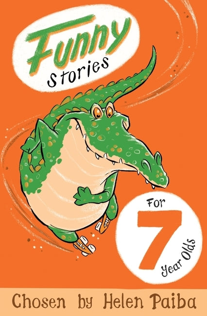 Funny Stories For 7 Year Olds by Paiba, Helen