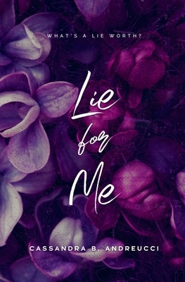 Lie for Me by Andreucci, Cassandra B.