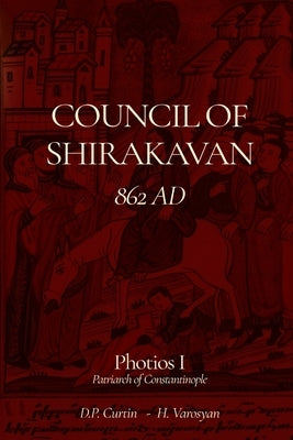 Council of Shirakavan: 852 AD by Photos I of Constantinople