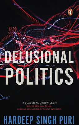 Delusional Politics by Puri, Hardeep Singh
