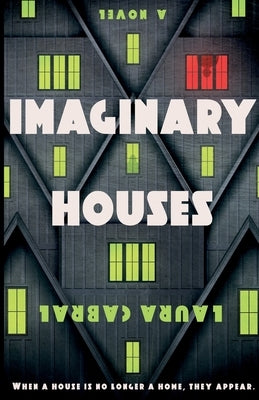 Imaginary Houses by Cabral, Laura