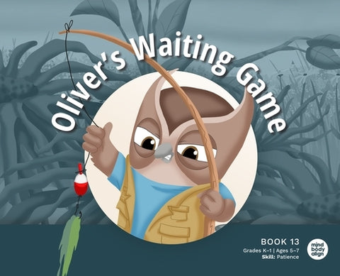 Oliver's Waiting Game by Mind Body Align