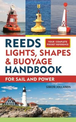 Reeds Lights, Shapes and Buoyage Handbook by Jollands, Simon