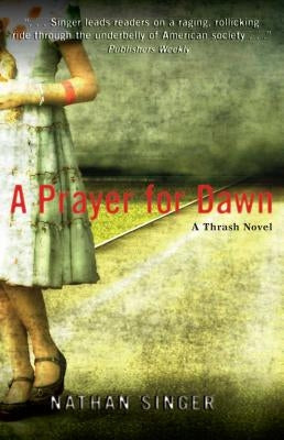A Prayer for Dawn by Singer, Nathan
