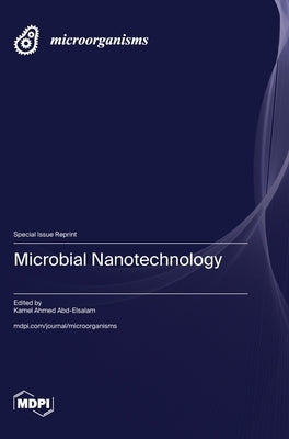 Microbial Nanotechnology by Abd-Elsalam, Kamel Ahmed
