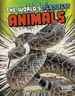 The World's Deadliest Animals by Price, Sean