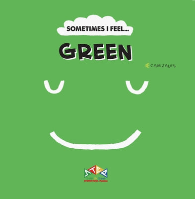 Sometimes I Feel Green by Canizales, C.