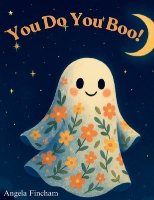You Do You Boo! by Fincham, Angela