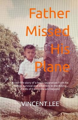 Father Missed His Plane: A Memoir by Lee, Vincent