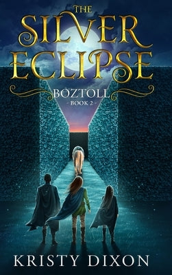 The Silver Eclipse: Boztoll by Dixon