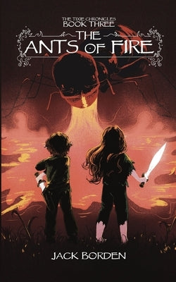 The Ants of Fire by Borden, Jack