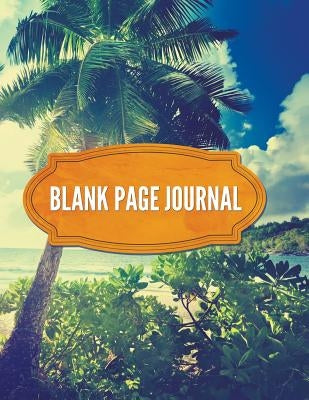 Blank Page Journal by Speedy Publishing LLC