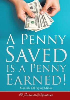 A Penny Saved Is a Penny Earned! Monthly Bill Paying Edition by @journals Notebooks