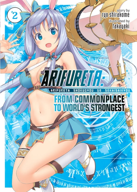 Arifureta: From Commonplace to World's Strongest (Light Novel) Vol. 2 by Shirakome, Ryo