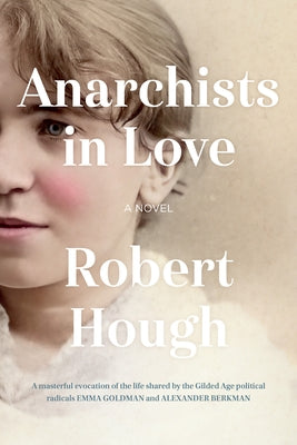 Anarchists in Love by Hough, Robert