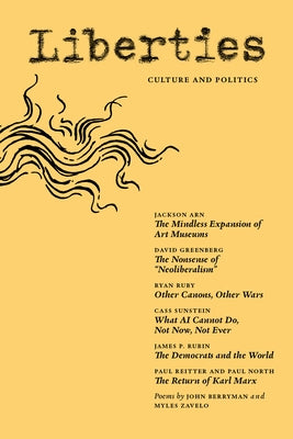 Liberties Journal of Culture & Politics: Fall 2025 by Arn, Jackson