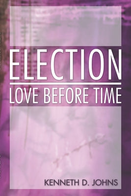 Election by Johns, Kenneth D.