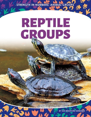 Reptile Groups by Edwards, Sue Bradford