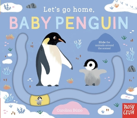 Let's Go Home, Baby Penguin by BÃºzio, Carolina
