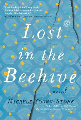 Lost in the Beehive by Young-Stone, Michele