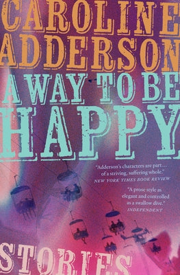 A Way to Be Happy by Adderson, Caroline