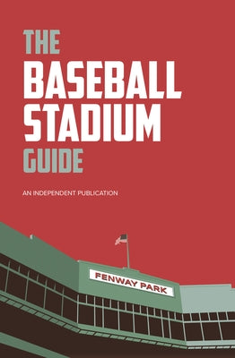 The Baseball Stadium Guide by McArthur, Iain
