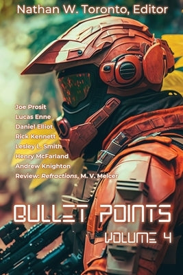 Bullet Points 4 by Toronto, Nathan W.