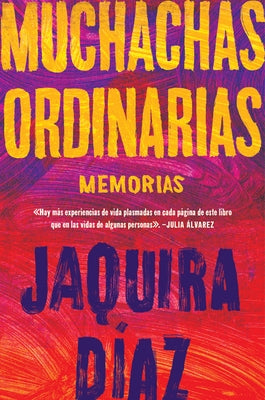 Ordinary Girls \ Muchachas ordinarias (Spanish edition) by DÃ­az, Jaquira