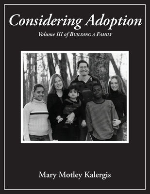 Considering Adoption by Kalergis, Mary Motley