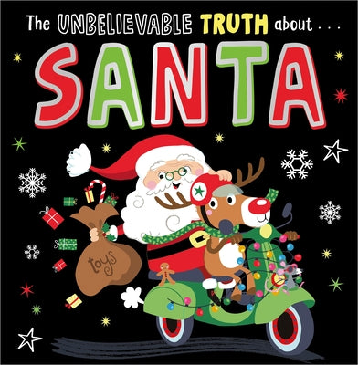 Unbelievable Truth about Santa by Lansley, Holly
