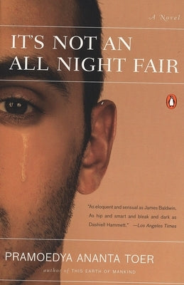 It's Not an All Night Fair by Toer, Pramoedya Ananta