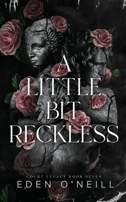 A Little Bit Reckless: Alternate Cover Edition by O'Neill, Eden