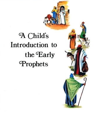 Child's Introduction to Early Prophets by House, Behrman