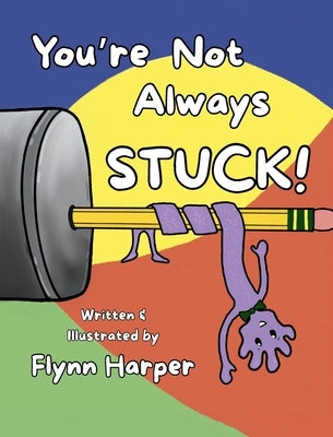 You're Not Always Stuck by Harper, Flynn